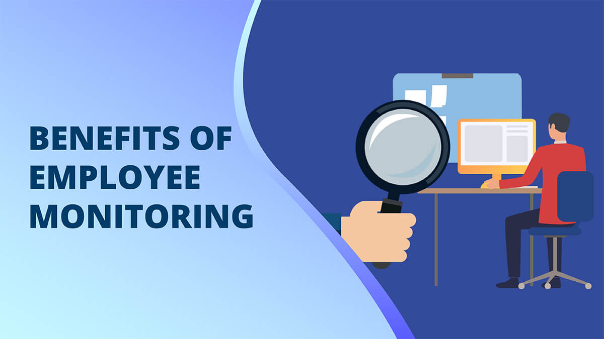 Benefits of Employee Monitoring
