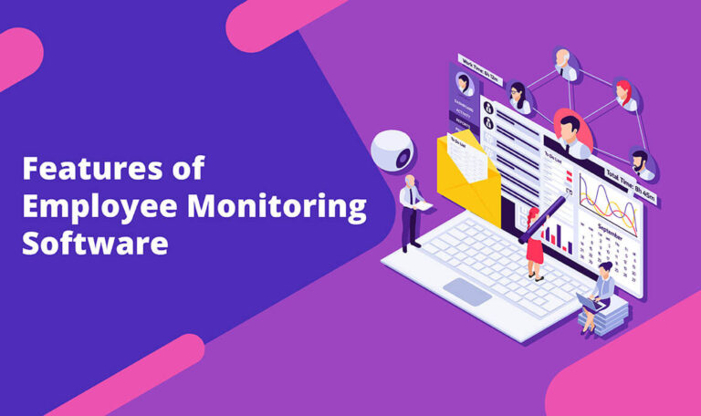 Features of Employee Monitoring Software