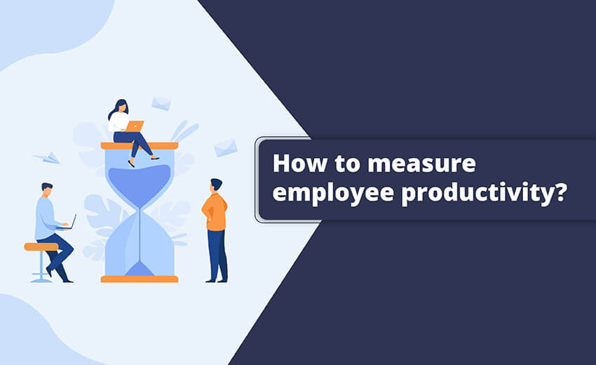 How to measure employee productivity?
