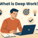 What is Deep Work