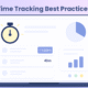Time Tracking Best Practices