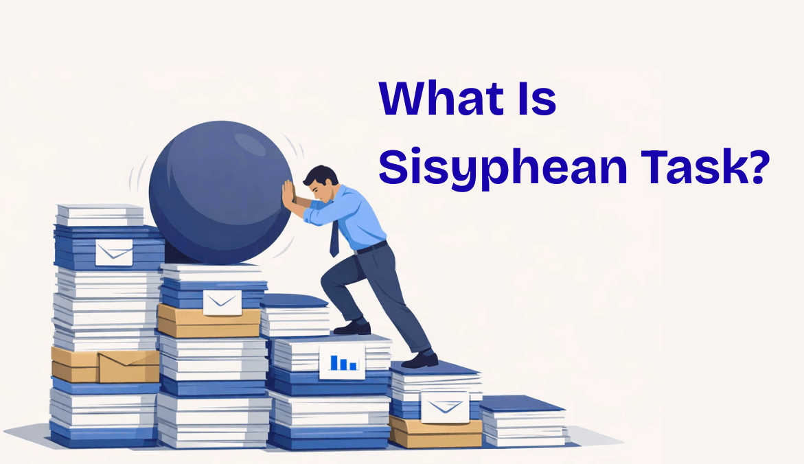 Sisyphean Task